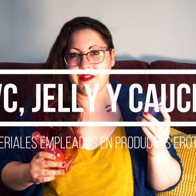 Conociendo materiales: PVC y Jelly